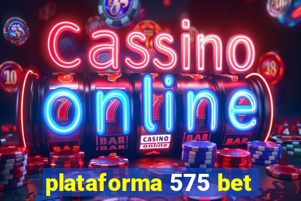 plataforma 575 bet